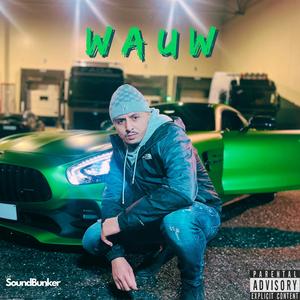 Wauw (feat. Penny Beats) (Explicit)