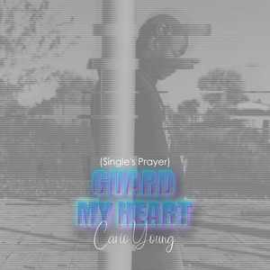 Guard My Heart (Single's Prayer)