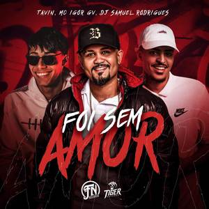 Foi sem amor (Explicit)