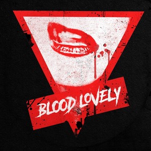 Blood Lovely - You Gotta Be Kidding Me (Explicit)