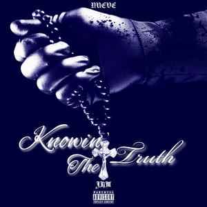 Knowin' The Truth (Explicit)