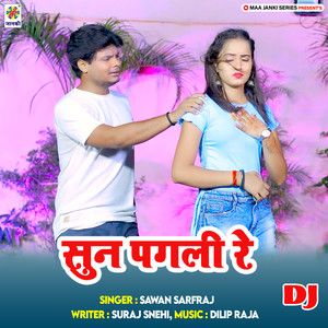 Sun Pagali Re DJ