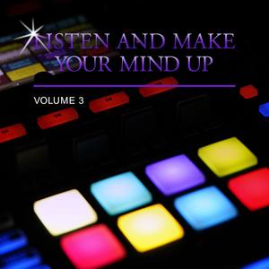 Listen and Make Your Mind Up, Vol. 3