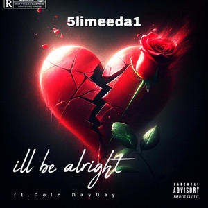 I'll be alright (feat. Dolo DayDay) (Explicit)