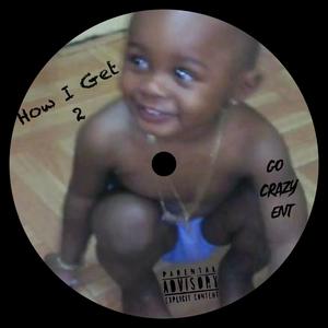 How I Get 2 (Explicit)