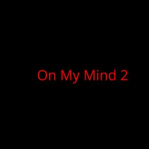 On My Mind 2 (feat. LA Odyssey)