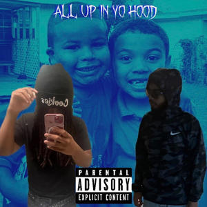 All up in yo hood (feat. Hendeezy) (Explicit)