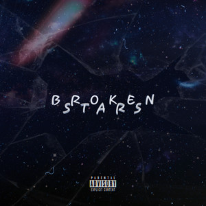 BROKEN STARS (Explicit)