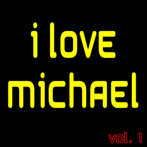 I LOVE MICHAEL VOL.1