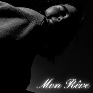 MON RÊVE (Explicit)