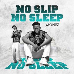 No slip No sleep (NSNS) (Explicit)