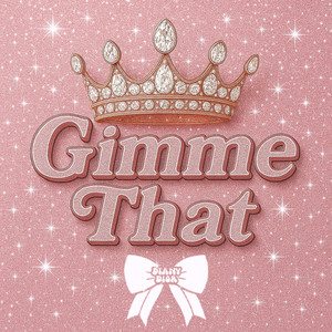 Gimme That (Explicit)