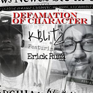 Defamation of Character (feat. Erick Rush) [Explicit]