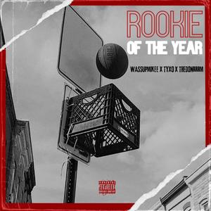 Rookie of the Year (feat. TYXO & THEDONRRRM) (Explicit)