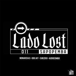 Lado Lost (feat. Dog Jay, Subzero & Audio Combo)