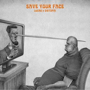 Save Your Face(feat. DISTOPIA)