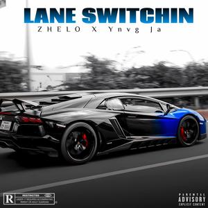 LaneSwitchin' (feat. Ynvg Ja) [Explicit]