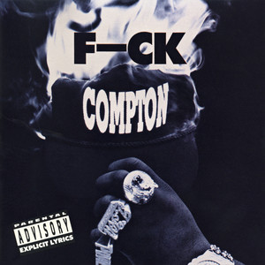 F-ck Compton (Explicit)