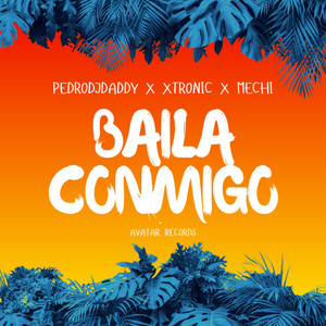 Baila Conmigo (feat. Xtronic & Mechi)