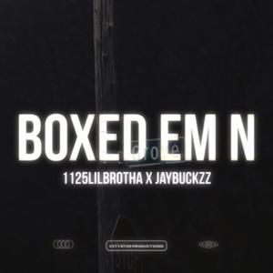 Boxed Em N (feat. 1125LilBrotha) [Explicit]