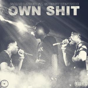 Own **** (feat. Greggy Westside) [Explicit]