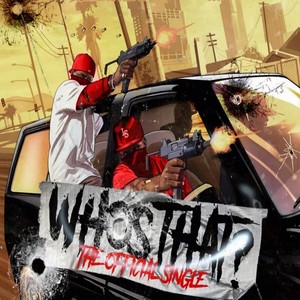 Who’s That? (feat. Tuggzy) (Explicit)