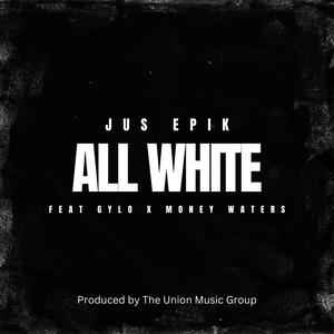 ALL WHITE (feat. Gylo & Money Waters)