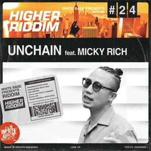 UNCHAIN (feat. MICKY RICH)