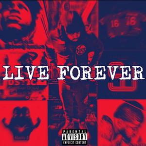 LIVE FOREVER (Explicit)