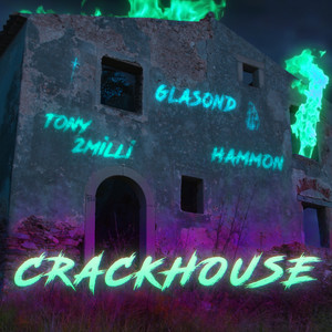 Crackhouse (Explicit)