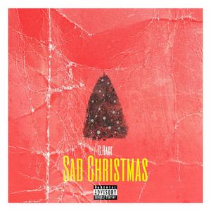 Sad Christmas (Explicit)