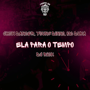 Ela Para o Tempo (Explicit)