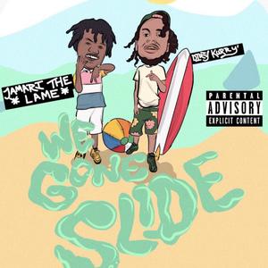 We Gone Slide (Explicit)