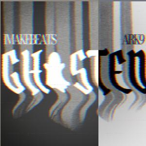 GHOSTED (feat. ARK9) [Explicit]