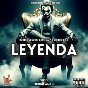 LEYENDA (feat. Brega 7, Young Kilo, Jaeycolfederal & RubiNewman prod) [Explicit]