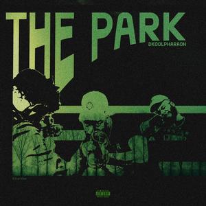 THE PARK (Explicit)