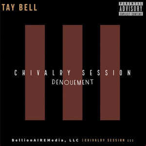 Chivalry Session III (Denouement) [Explicit]