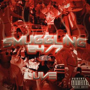 SMUGGLING 24/7 (Explicit)
