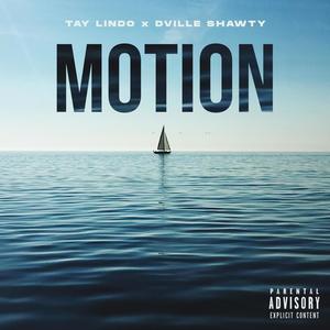 MOTION (feat. Tay Lindo) [Explicit]