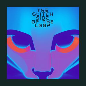 The Glitch Side of the Loop