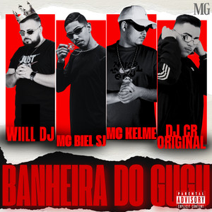 BANHEIRA DO GUGU (Explicit)