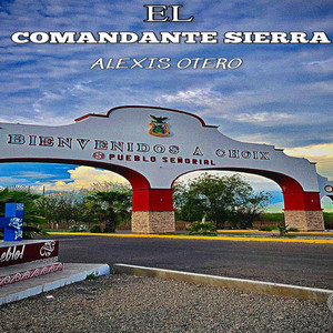 El Comandante Sierra (Explicit)