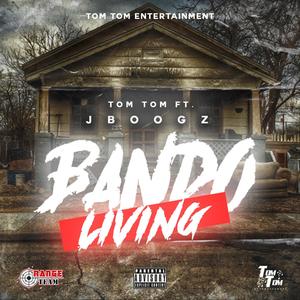 Bando Living (feat. J Boogz) [Explicit]