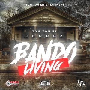Bando Living(feat. J Boogz) (Explicit)