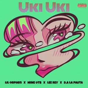 Uki Uki (Explicit)