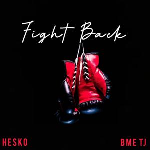 Fight Back (feat. BME TJ) (Explicit)