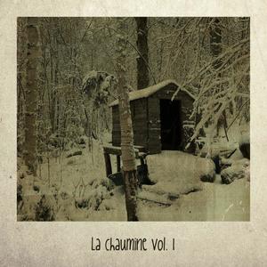 La Chaumine, Vol. 1