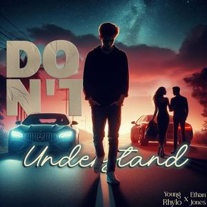 Don't Understand (feat. Ethan Jones)