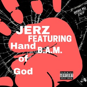 Hand Of God Featuring B.A.M. (Explicit)