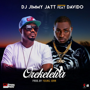 DJ Jimmy Jatt - Orekelewa